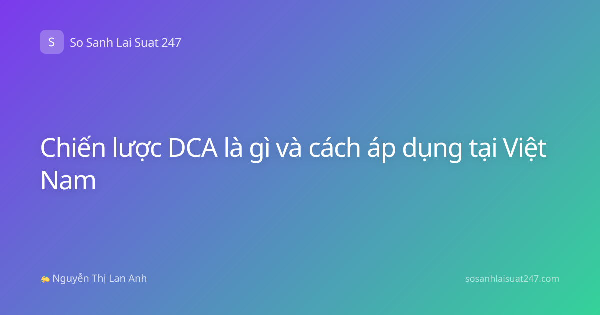 Chiến lược DCA là gì và cách áp dụng tại Việt Nam