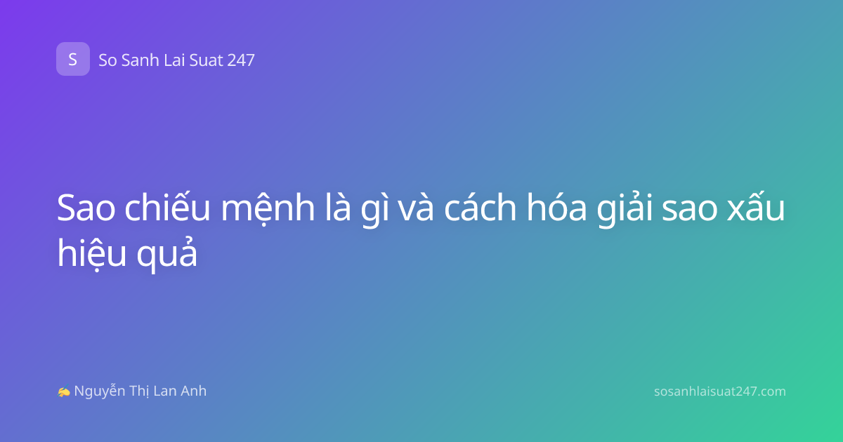 Sao chiếu mệnh là gì và cách hóa giải sao xấu hiệu quả